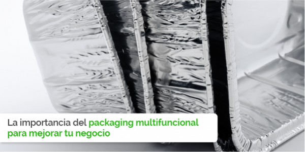 La importancia del packaging multifuncional para potenciar tu negocio